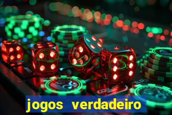 jogos verdadeiro para ganhar dinheiro